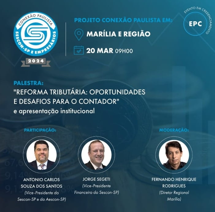Atualizações fiscais e tributárias: participe do Conexão Paulista nesta 4.a feira